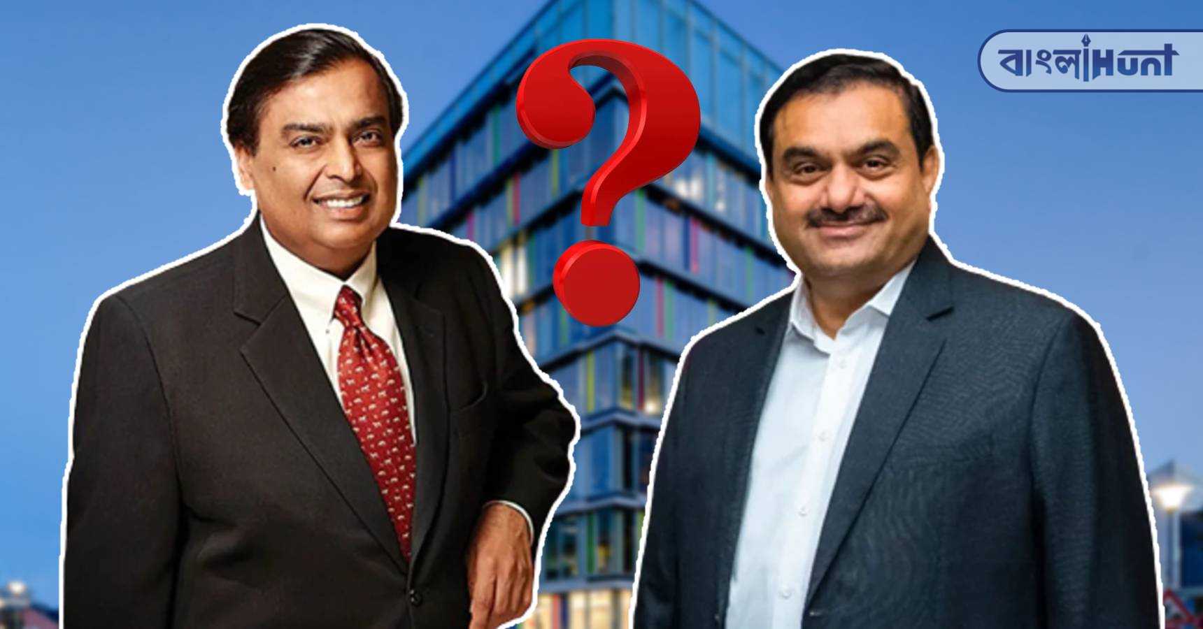 Adani & Ambani