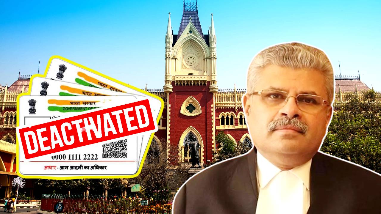 calcutta high court wants affidavit from central government regarding aadhaar card deactivation