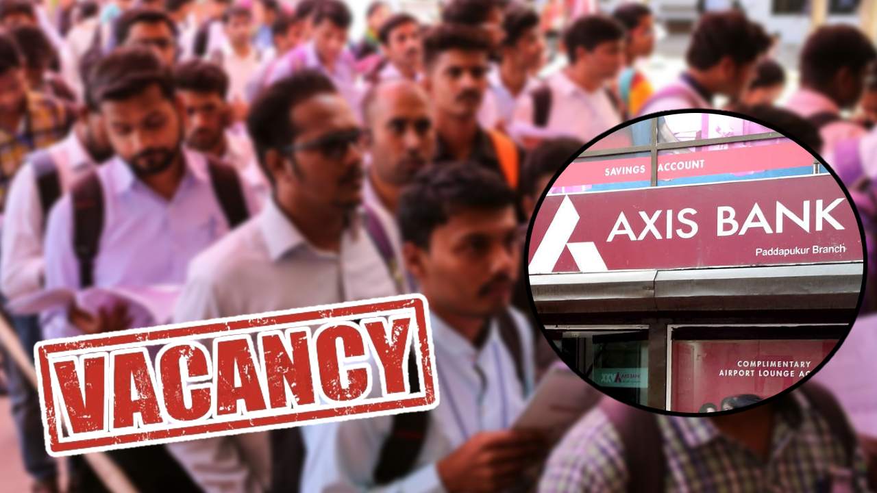 Axis Bank is recruiting for huge vacancies.