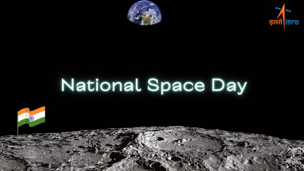 Why National Space Day will be celebrated on August 23 in India?