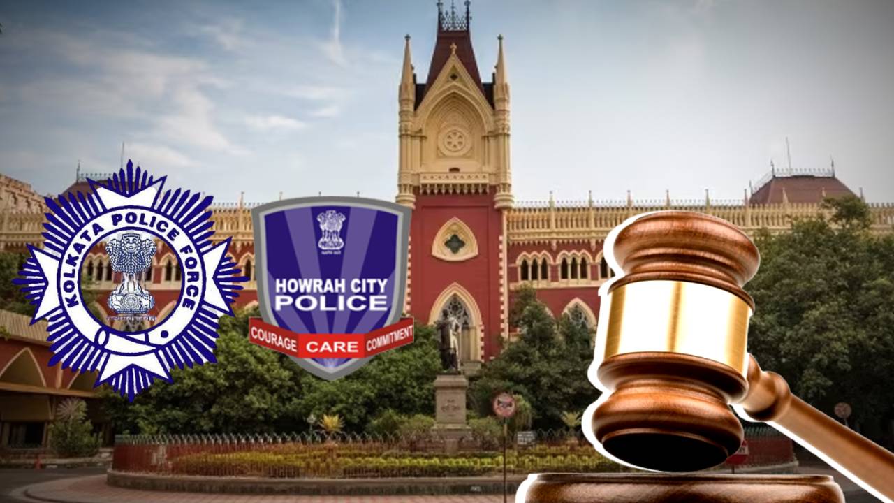 Calcutta High Court seeks report from Kolkata Police Commissionerate and Howrah Police Commissionerate