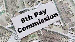 Central government gives green signal for 8th Pay Commission.
