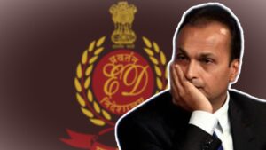 ED took big steps against Anil Ambani.