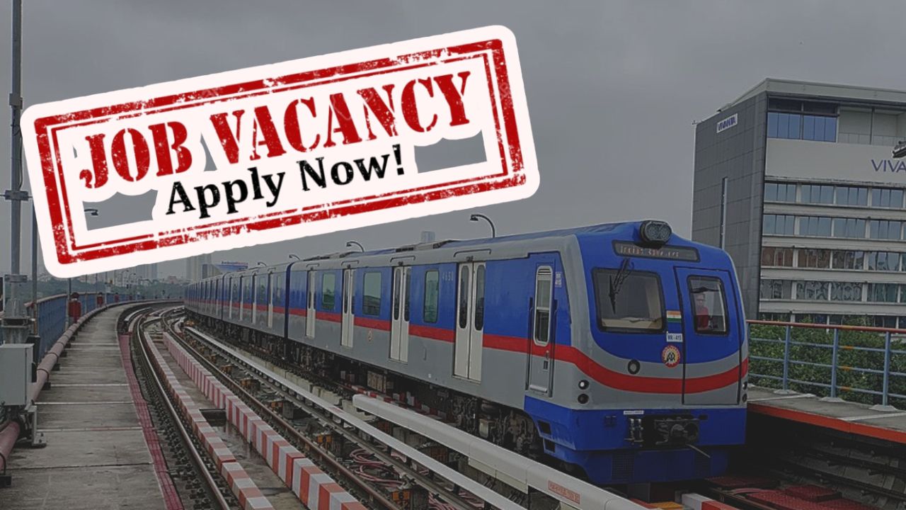 Kolkata Metro find out how many jobs and vacancies are available